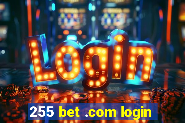 255 bet .com login